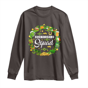 Funny St Patrick's Day Long Sleeve Shirt Shenanigans Squad Matching Group TS09 Dark Chocolate Print Your Wear