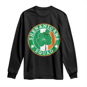 St Patrick's Day Long Sleeve Shirt Shenanigans Squad Funny Matching Group TS09 Black Print Your Wear