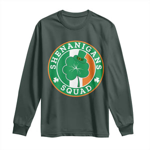 St Patrick's Day Long Sleeve Shirt Shenanigans Squad Funny Matching Group TS09 Dark Forest Green Print Your Wear