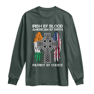 Irish By Blood American By Birth Patriot By Choice Long Sleeve Shirt Ireland America Flag Celtic Cross TS09 Dark Forest Green Print Your Wear