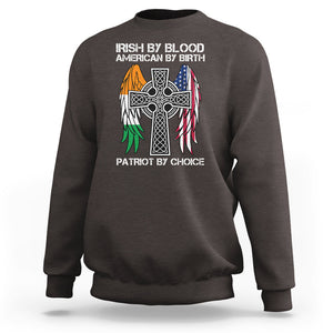 Irish By Blood American By Birth Patriot By Choice Sweatshirt TS09 Dark Chocolate Printyourwear