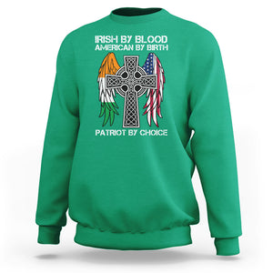 Irish By Blood American By Birth Patriot By Choice Sweatshirt TS09 Irish Green Printyourwear