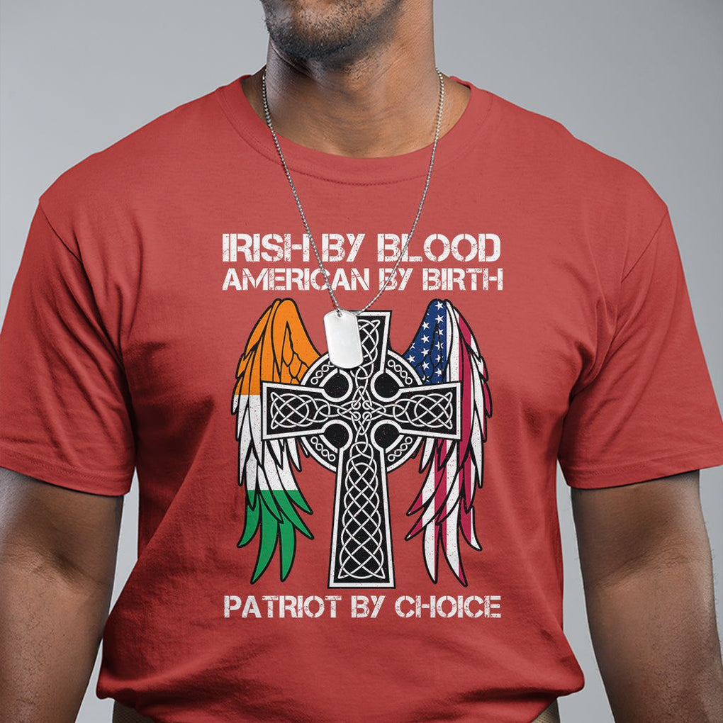 Irish By Blood American By Birth Patriot By Choice T Shirt TS09 Red Printyourwear