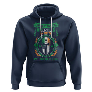 Irish By Blood American By Birth Patriot By Choice Hoodie TS09 Navy Printyourwear