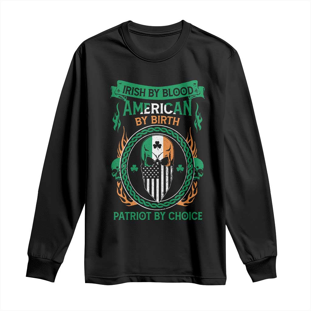 Irish By Blood American By Birth Patriot By Choice Long Sleeve Shirt TS09 Black Print Your Wear