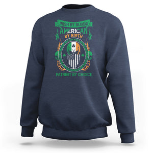 Irish By Blood American By Birth Patriot By Choice Sweatshirt TS09 Navy Printyourwear