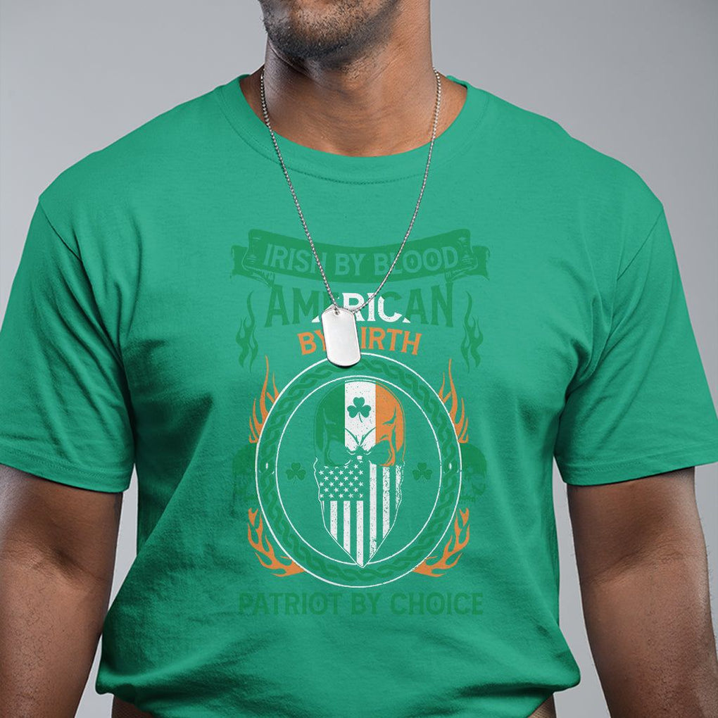 Irish By Blood American By Birth Patriot By Choice T Shirt TS09 Irish Green Printyourwear