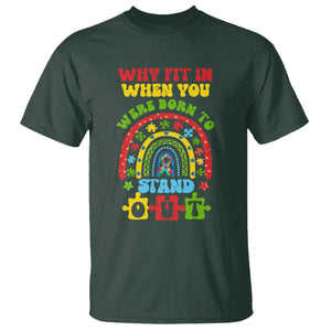 Autism Awareness T Shirt Why Fit In When You Were Born To Stand Out TS09 Dark Forest Green Printyourwear