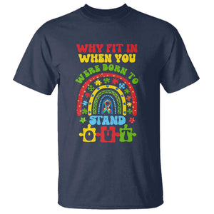 Autism Awareness T Shirt Why Fit In When You Were Born To Stand Out TS09 Navy Printyourwear