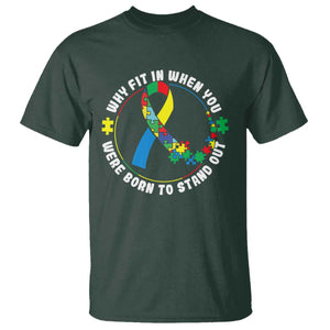 Autism Awareness T Shirt Why Fit In When You Were Born To Stand Out TS09 Dark Forest Green Printyourwear