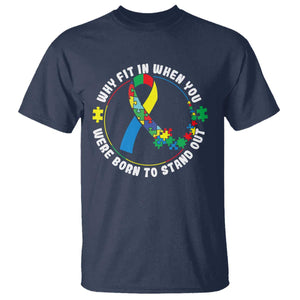 Autism Awareness T Shirt Why Fit In When You Were Born To Stand Out TS09 Navy Printyourwear