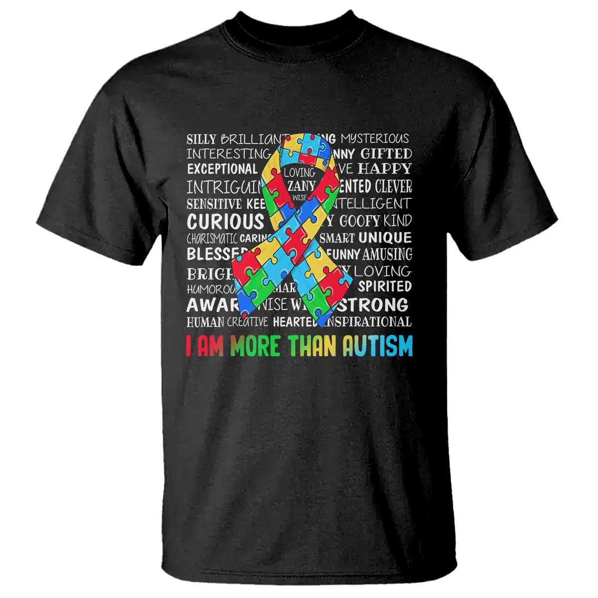 Autism Awareness T Shirt I Am More Than Autism Brilliant Strong Unique Brave Happy Creative TS09 Black Printyourwear