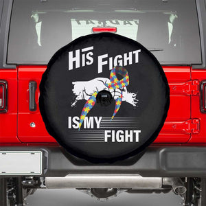 Autism Awareness Spare Tire Cover His Fight Is My Fight Dad Grandpa Support TS09 Black Print Your Wear