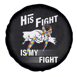 Autism Awareness Spare Tire Cover His Fight Is My Fight Dad Grandpa Support TS09 Print Your Wear