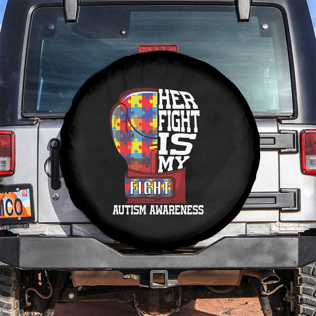 Autism Awareness Spare Tire Cover Her Fight Is My Fight Mom Dad Parents Support TS09 No hole Black Print Your Wear