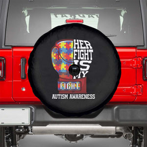 Autism Awareness Spare Tire Cover Her Fight Is My Fight Mom Dad Parents Support TS09 Black Print Your Wear