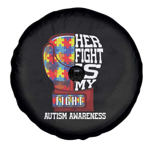 Autism Awareness Spare Tire Cover Her Fight Is My Fight Mom Dad Parents Support TS09 Print Your Wear