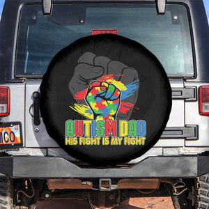 Autism Awareness Spare Tire Cover His Fight Is My Fight Dad Support TS09 No hole Black Print Your Wear