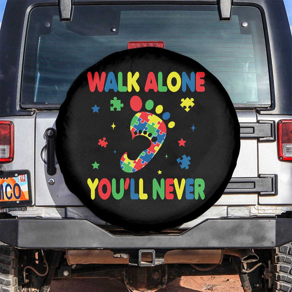 Autism Awareness Spare Tire Cover You'll Never Walk Alone Dad Mom Parents Support TS09 No hole Black Print Your Wear