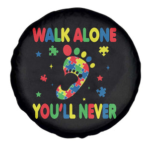 Autism Awareness Spare Tire Cover You'll Never Walk Alone Dad Mom Parents Support TS09 Print Your Wear