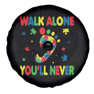 Autism Awareness Spare Tire Cover You'll Never Walk Alone Dad Mom Parents Support TS09 Print Your Wear