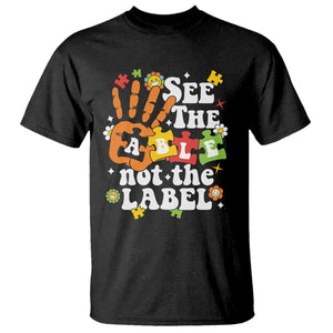 Autism Awareness T Shirt See The Able Not The Label TS09 Black Printyourwear