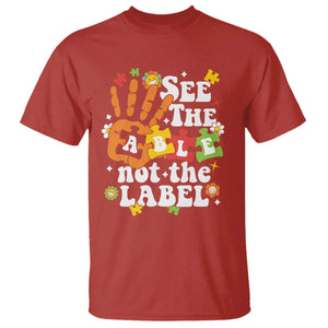 Autism Awareness T Shirt See The Able Not The Label TS09 Red Printyourwear