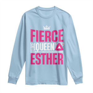 Purim Fierce Like Queen Esther Long Sleeve Shirt TS09 Light Blue Print Your Wear