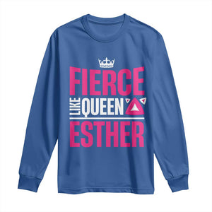 Purim Fierce Like Queen Esther Long Sleeve Shirt TS09 Royal Blue Print Your Wear