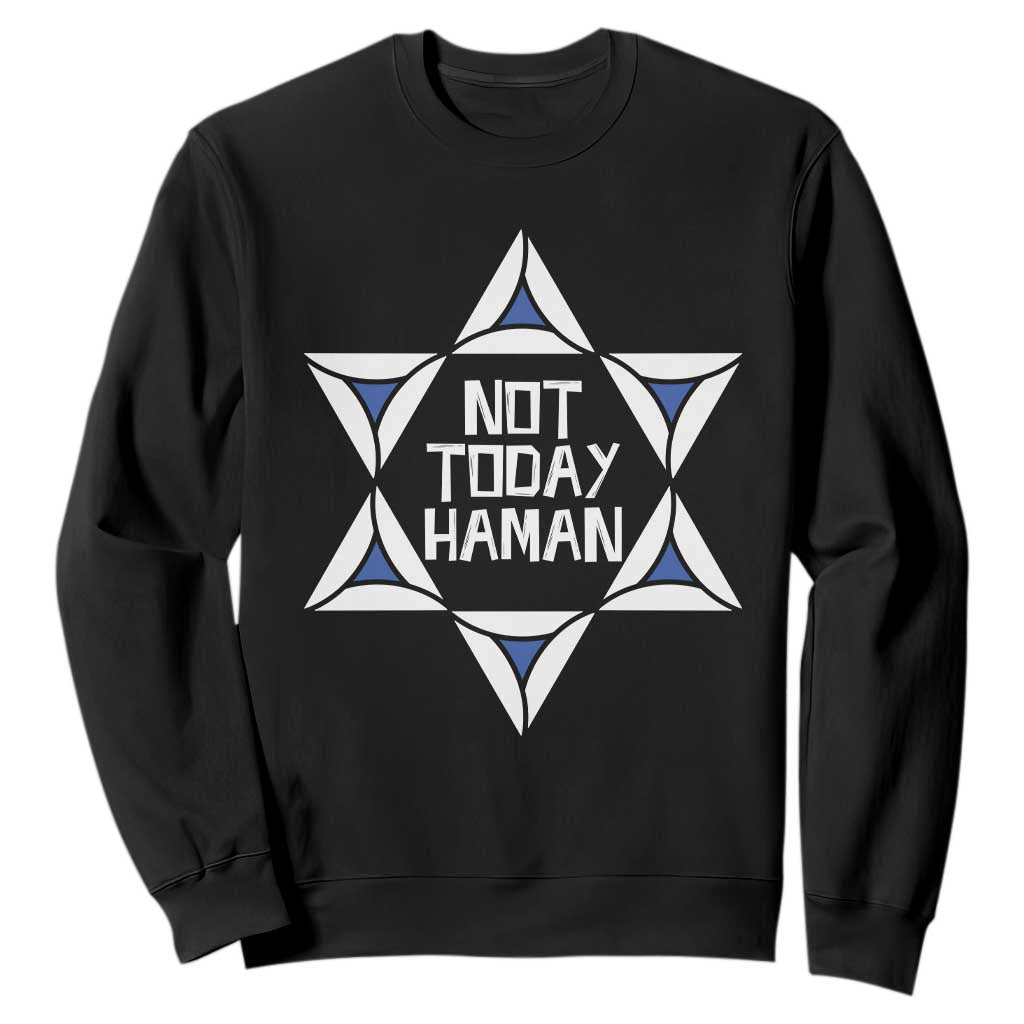 Not Today Haman Purim Sweatshirt Hamantash Jewish Star of David TS09 Black Print Your Wear