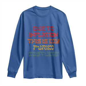 Funny Due To Inflation This Is My Purim Costume Long Sleeve Shirt TS09 Royal Blue Print Your Wear