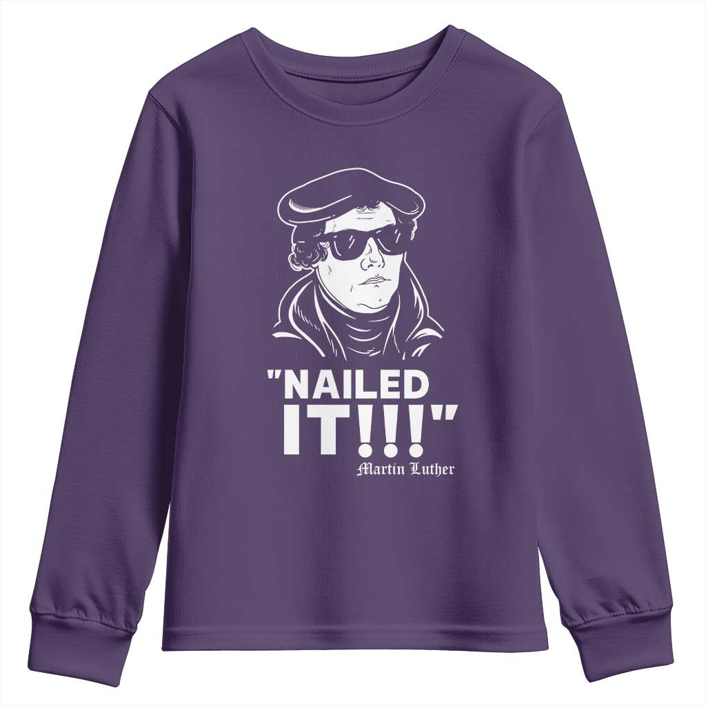 Funny Martin Luther Nailed It Youth Sweatshirt TS09 Purple Print Your Wear