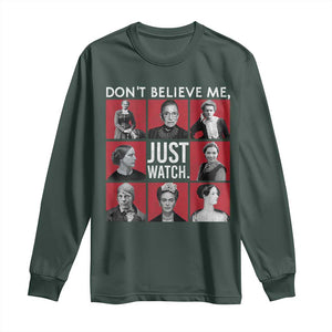 Strong Historical Women Long Sleeve Shirt Don't Believe Me Just Watch TS09 Dark Forest Green Print Your Wear