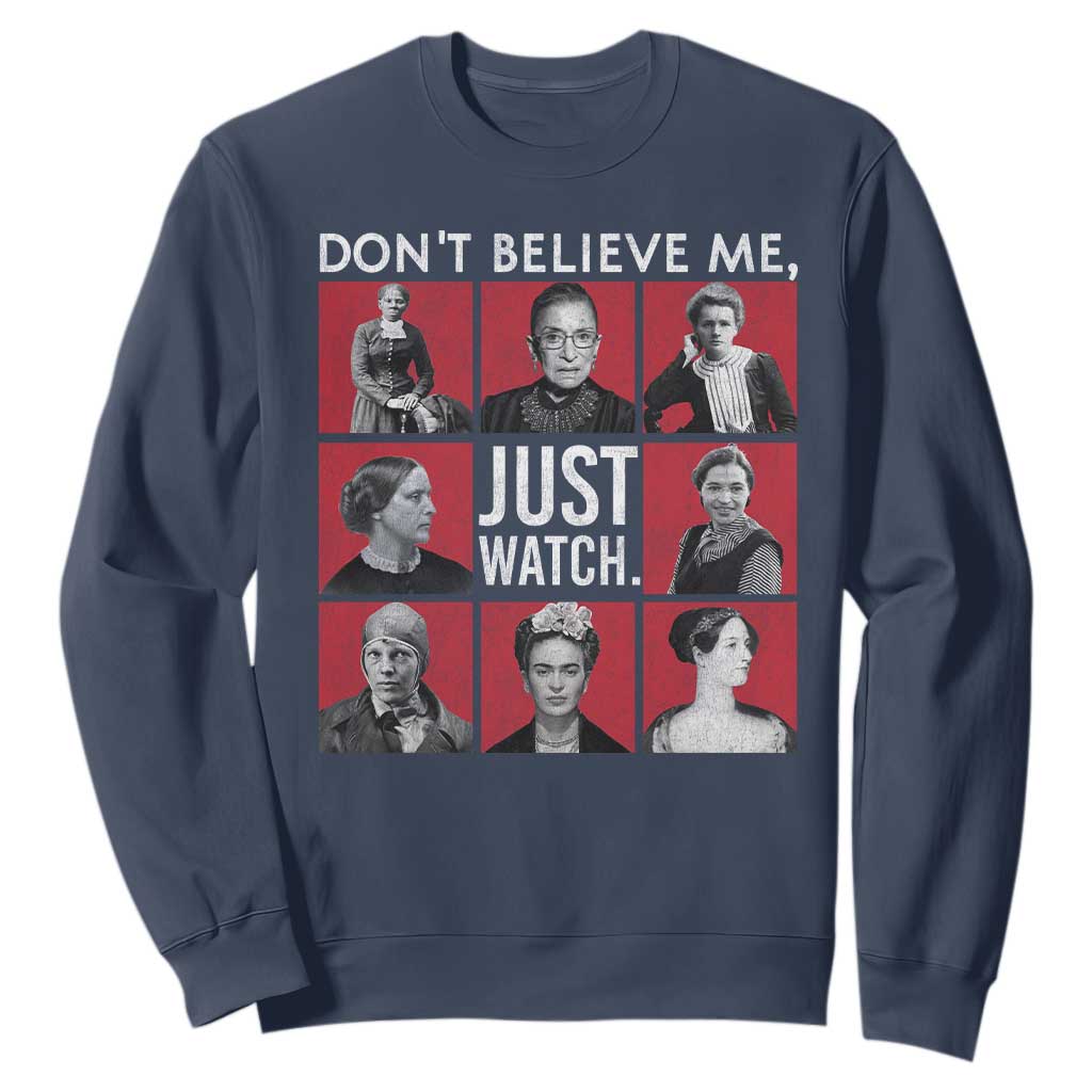 Strong Historical Women Sweatshirt Don't Believe Me Just Watch TS09 Navy Print Your Wear