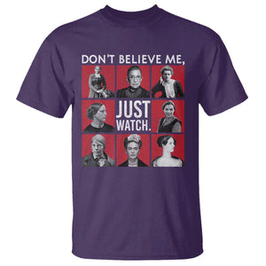 Strong Historical Women T Shirt Don't Believe Me Just Watch TS09 Purple Print Your Wear