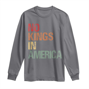 Retro No Kings in America Long Sleeve Shirt TS09 Charcoal Print Your Wear