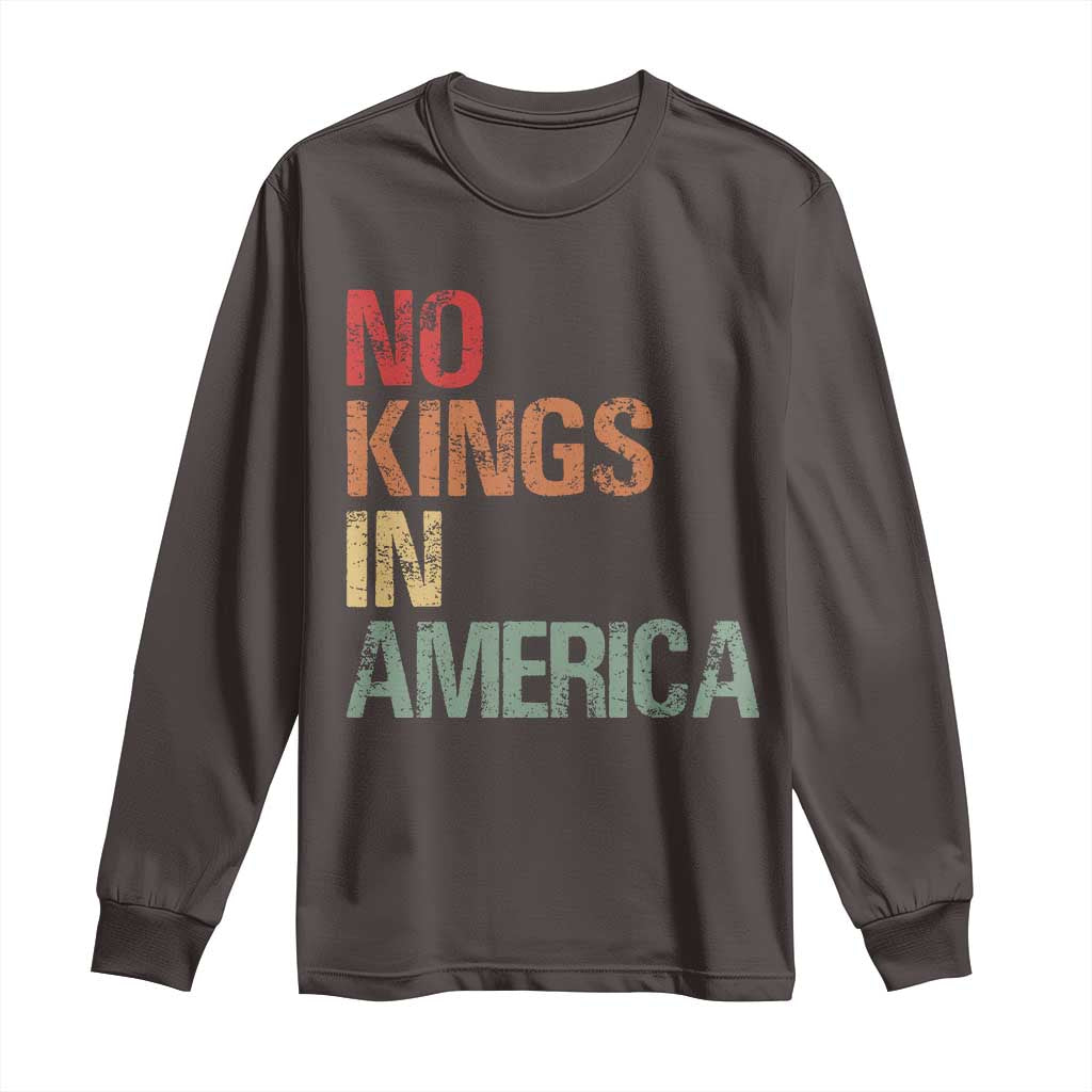 Retro No Kings in America Long Sleeve Shirt TS09 Dark Chocolate Print Your Wear