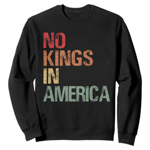 Retro No Kings in America Sweatshirt - Anti Monarchy Democracy Protest Pullover TS09 Black Print Your Wear