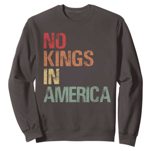 Retro No Kings in America Sweatshirt - Anti Monarchy Democracy Protest Pullover TS09 Dark Chocolate Print Your Wear
