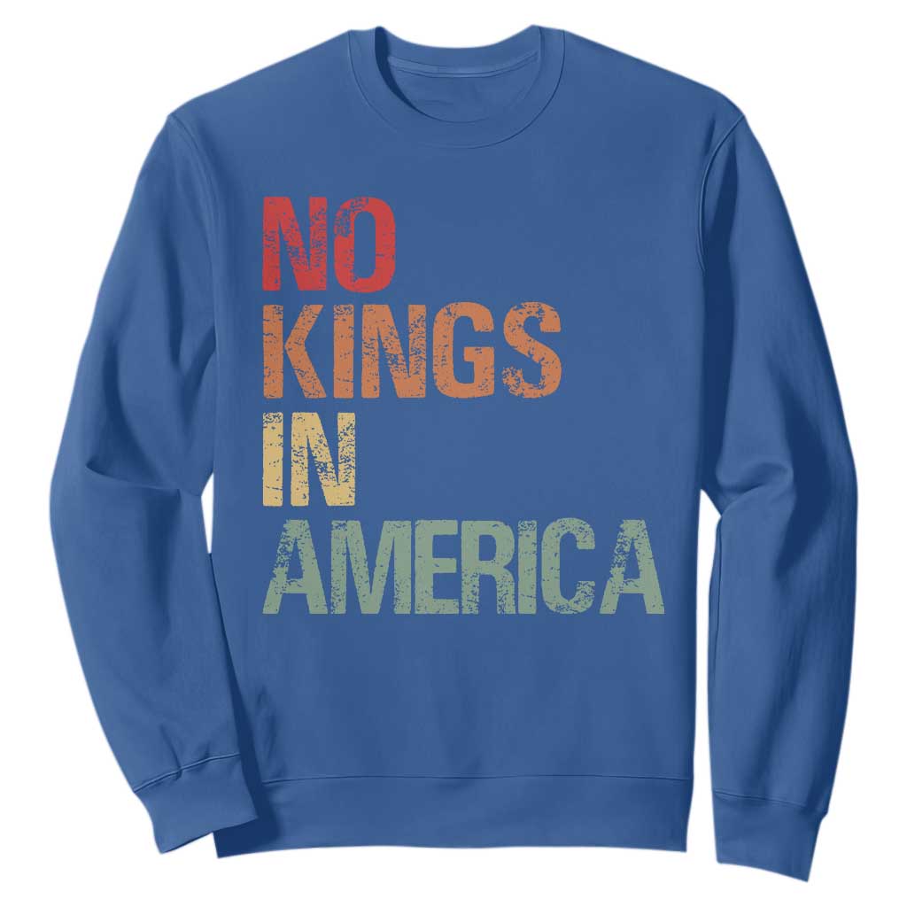 Retro No Kings in America Sweatshirt - Anti Monarchy Democracy Protest Pullover TS09 Royal Blue Print Your Wear