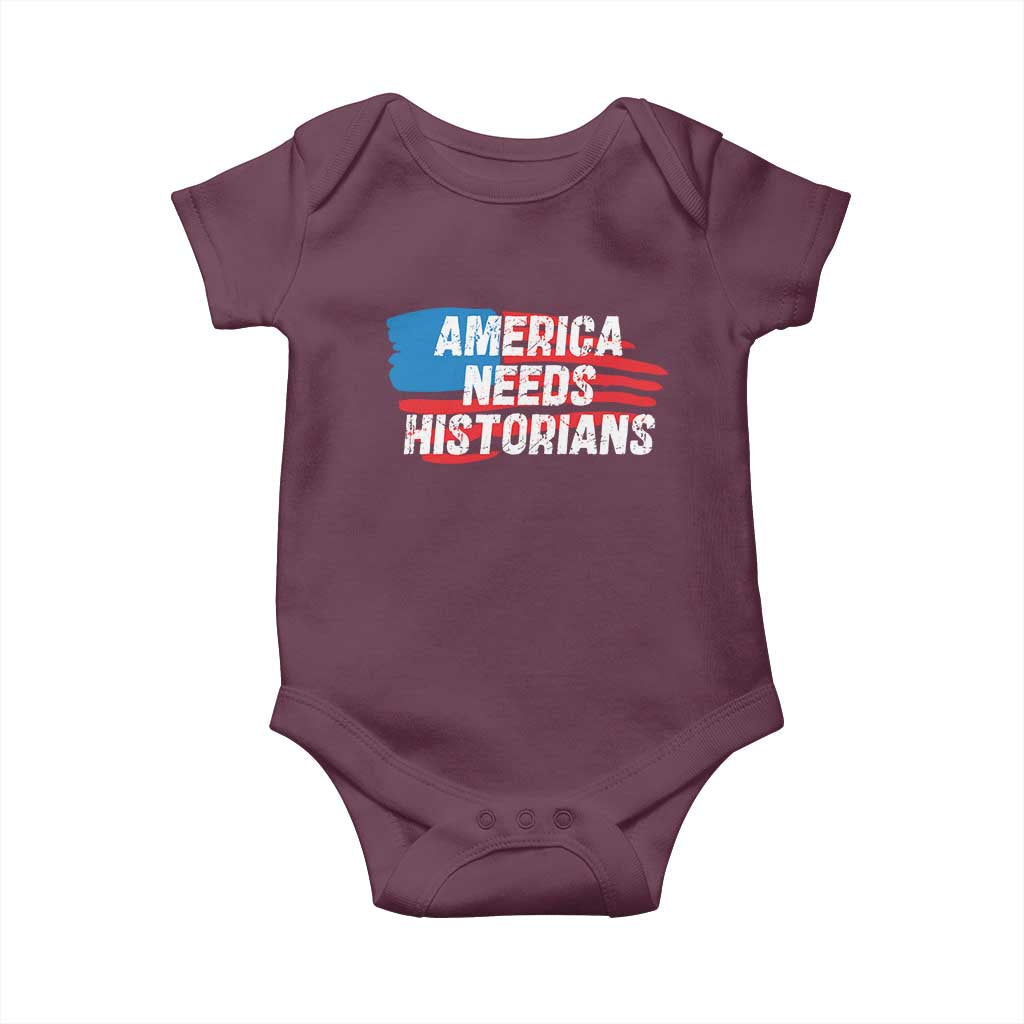 America Needs Historians Baby Onesie TS09 Maroon Print Your Wear