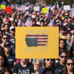 We Are Not Ok American Flag Upside Down Protest Sign TS09 Horizontal 18" × 24" Yellow Print Your Wear
