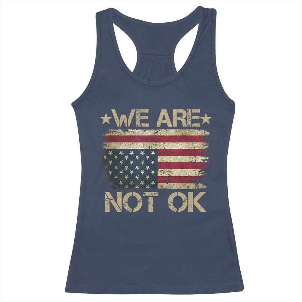 We Are Not Ok American Flag Upside Down Racerback Tank Top TS09 Navy Print Your Wear