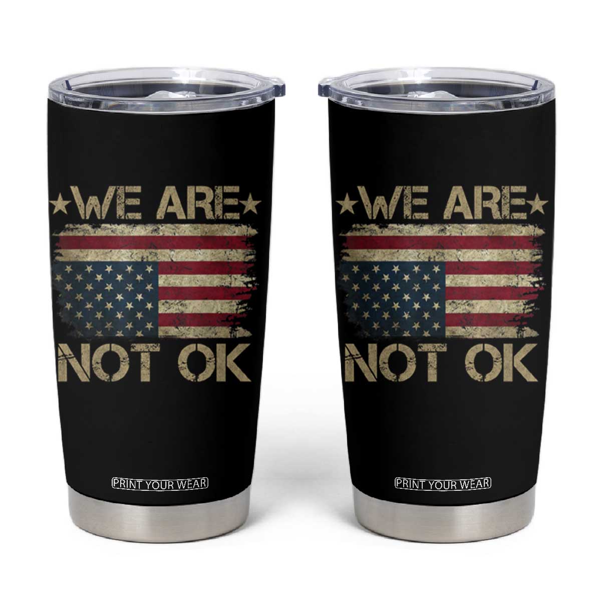 We Are Not Ok American Flag Upside Down Tumbler Cup TS09 Black Print Your Wear