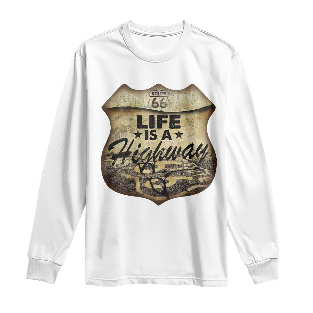 Life Is A Highway Road Trip Long Sleeve Shirt TS09 White Print Your Wear