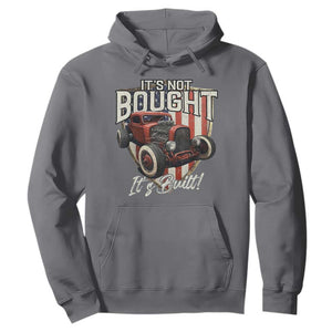 Vintage Hotrod Hot Rodder Hoodie It's Not Bought It's Built TS09 Charcoal Print Your Wear