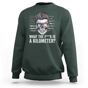 WTF Is A Kilometer Sweatshirt Funny Skull American Joke Patriotic TS09 Dark Forest Green Print Your Wear