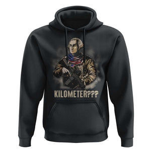 Funny George Washington Hoodie Patriotic What Is A Kilometer 4th Of July TS09 Black Print Your Wear