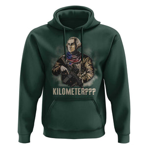 Funny George Washington Hoodie Patriotic What Is A Kilometer 4th Of July TS09 Dark Forest Green Print Your Wear