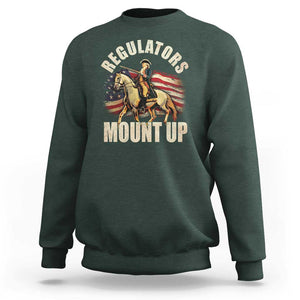 Funny George Washington Sweatshirt Regulators Mount Up Riding Horse 4th Of July TS09 Dark Forest Green Print Your Wear